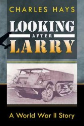Looking after Larry : A World War II Story