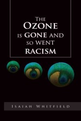 The Ozone Is Gone and So Went Racism