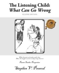 The Listening Child: What Can Go Wrong : What All Parents and Teachers Need to Know about the Struggle to Survive in Todays Noisy Classrooms