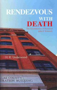 Rendezvous with Death : The Assassination of President John F. Kennedy -- Hardback