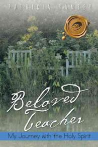 Beloved Teacher : My Journey with the Holy Spirit