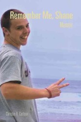 Remember Me, Shane : Memoir