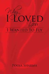 Why I Loved You : I Wanted to Fly