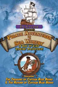 Pirate Adventures of Sea Worthy : Featuring: the Treasure of Captain Blue Beard & the Return of Captain Blue Beard