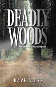 Deadly Woods : What Creature Is Lurking, Waiting to Kill