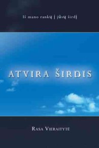 Atvira Sirdis : Is Mano Ranku I Jusu Sirdi