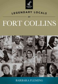 Legendary Locals of Fort Collins, Colorado (Legendary Locals)