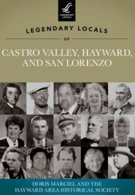 Legendary Locals of Castro Valley, Hayward, and San Lorenzo California (Legendary Locals)