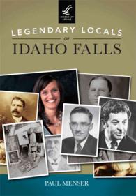 Legendary Locals of Idaho Falls, Idaho (Legendary Locals)