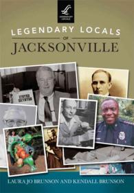 Legendary Locals of Jacksonville, Florida (Legendary Locals)