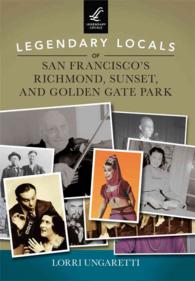Legendary Locals of San Francisco's Richmond, Sunset, and Golden Gate Park : California (Legendary Locals)