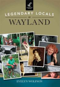 Legendary Locals of Wayland, Massachusetts (Legendary Locals)