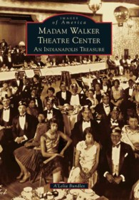 Madam Walker Theatre Center : An Indianapolis Treasure (Images of America)