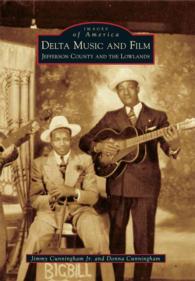 Delta Music and Film : Jefferson County and the Lowlands (Images of America)