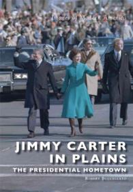 Jimmy Carter in Plains : The Presidential Hometown (Images of Modern America)