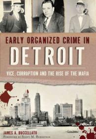 Early Organized Crime in Detroit : Vice, Corruption and the Rise of the Mafia (True Crime)