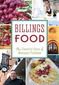 Billings Food : The Flavorful Story of Montana's Trailhead (American Palate)