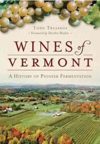 Wines of Vermont : A History of Pioneer Fermentation (American Palate)