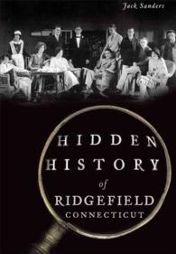 Hidden History of Ridgefield, Connecticut (Hidden History)