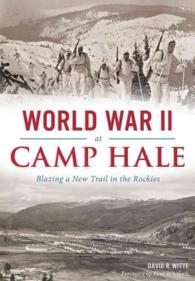 World War II at Camp Hale : Blazing a New Trail in the Rockies
