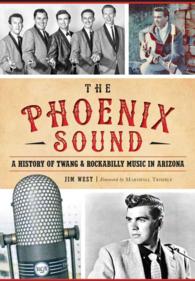 The Phoenix Sound : A History of Twang & Rockabilly Music in Arizona
