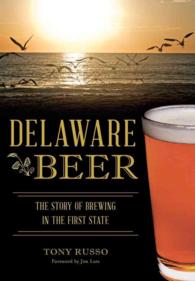 Delaware Beer : The Story of Brewing in the First State (American Palate)