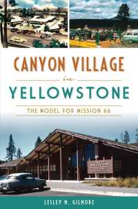 Canyon Village in Yellowstone : The Model for Mission 66
