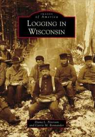 Logging in Wisconsin (Images of America)