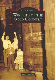 Wineries of the Gold Country (Images of America Series)