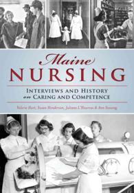 Maine Nursing : Interviews and History on Caring and Competence