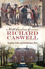 North Carolina Governor Richard Caswell : Founding Father and Revolutionary Hero