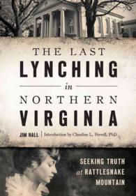 The Last Lynching in Northern Virginia : Seeking Truth at Rattlesnake Mountain (True Crime)