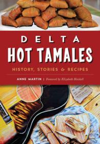 Delta Hot Tamales : History, Stories & Recipes (American Palate)
