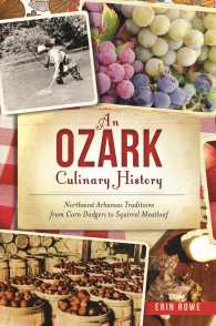 An Ozark Culinary History : Northwest Arkansas Traditions from Corn Dodgers to Squirrel Meatloaf