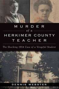 Murder of a Herkimer County Teacher : The Shocking 1914 Case of a Vengeful Student