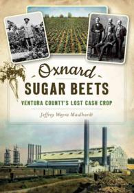 Oxnard Sugar Beets : Ventura County's Lost Cash Crop (Lost)