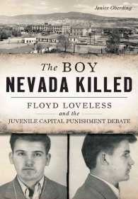 The Boy Nevada Killed : Floyd Loveless and the Juvenile Capital Punishment Debate