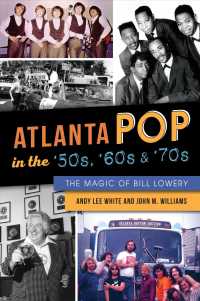 Atlanta Pop in the '50s, '60s & '70s : The Magic of Bill Lowery