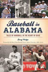 Baseball in Alabama : Tales of Hardball in the Heart of Dixie