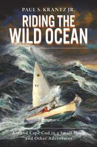 Riding the Wild Ocean : Around Cape Cod in a Small Sloop and Other Adventures （Reprint）