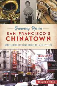 Growing Up in San Francisco's Chinatown : Boomer Memories from Noodle Rolls to Apple Pie