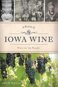 A History of Iowa Wine : Vines on the Prairie (American Palate)