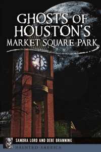 Ghosts of Houston's Market Square Park (Haunted America)