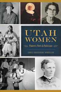 Utah Women : Pioneers, Poets and Politicians (American Heritage)