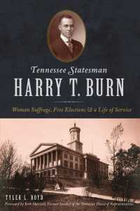 Tennessee Statesman Harry T. Burn : Woman Suffrage, Free Elections & a Life of Service