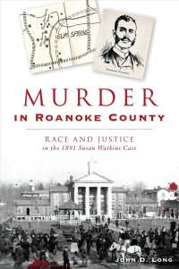 Murder in Roanoke County : Race and Justice in the 1891 Susan Watkins Case