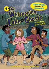 The Whispering Lake Ghosts : A Mystery about Sound (Summer Camp Science Mysteries)