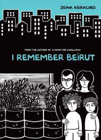 I Remember Beirut (Graphic Universe) （TRA）