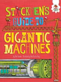 Stickmen's Guide to Gigantic Machines (Stickmen's guides to how everything works)