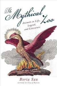 The Mythical Zoo : Animals in Myth, Legend, and Literature